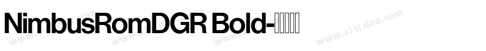 NimbusRomDGR Bold字体转换
